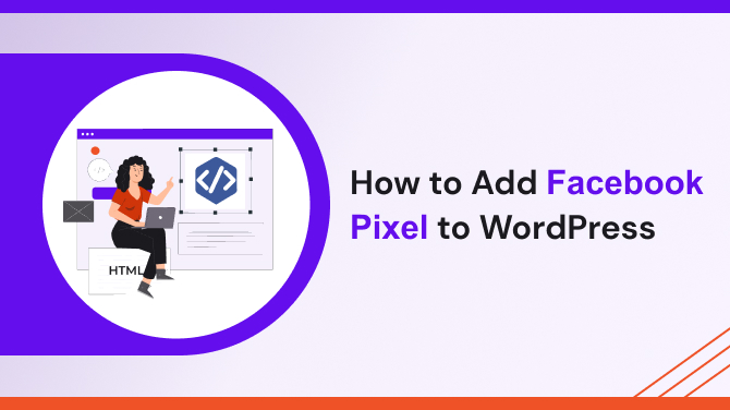 How To Add Facebook Pixel To Wordpress The Complete Guide