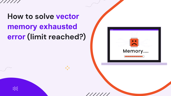How-to-solve-vector-memory-exhausted-error