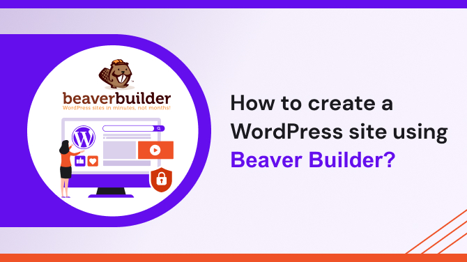 how to cerate a wordpress site using beaver builder