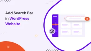 Step by Step Guide to Add Search Bar in WordPress Website