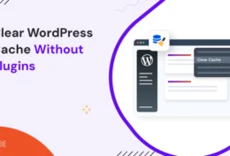 How to Clear WordPress Cache Without Plugins (Browser, Hosting & CDN)