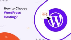 how to choose wordpress hosting